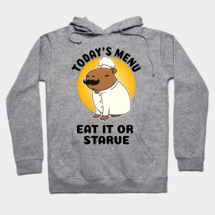 Today's menu eat it or starve Capybara Chef Hoodie